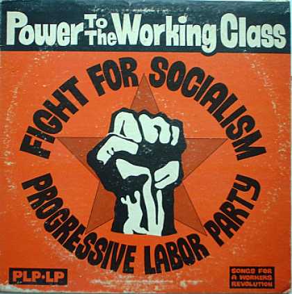 Weirdest Album Covers - Progressive Labor Party (Power To The Working Class)