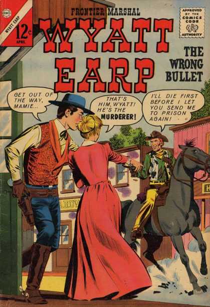 Wyatt Earp 47 - Approved By The Comics Code Authority - Frontier Marshal - The Wrong Bullet - Horse - Gun