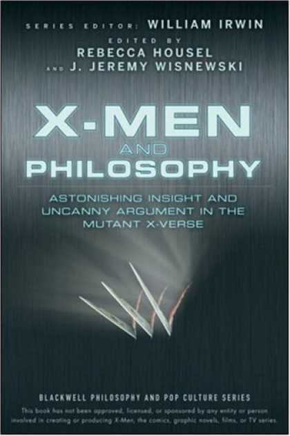X-Men Books - X-Men and Philosophy: Astonishing Insight and Uncanny Argument in the Mutant X-V