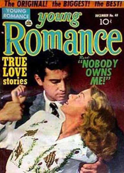 Young Romance 40 - The Original - The Biggest - True Love Stories - Nobody Owns Me - Man Holding Woman