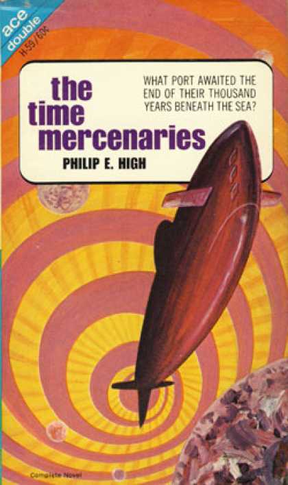 Ace Books - The Time Mercenaries - Philip E. High