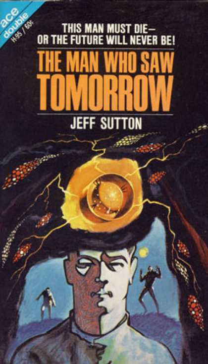Ace Books - The man who saw tomorrow - Jeff Sutton
