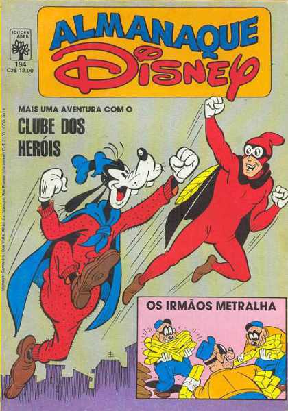 Almanaque Disney 194 - Mais Uma Aventura Com O - Clube Dos Herois - Goofy - Robbery - Os Irmaos Metralha