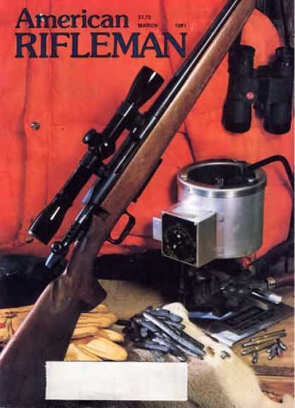 American Rifleman - March 1981