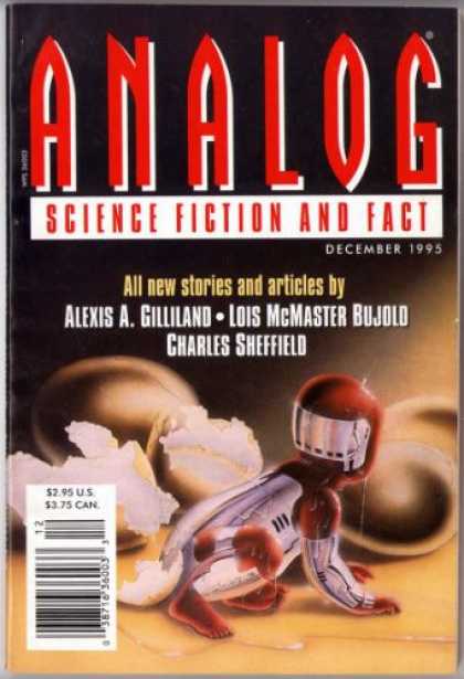 Astounding Stories 795 - Gilliland - Bujold - December 1995 - Hatchling - Alien Baby