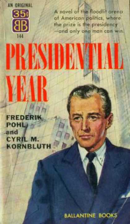 Ballantine Books - Presidential Year - Frederik Pohl