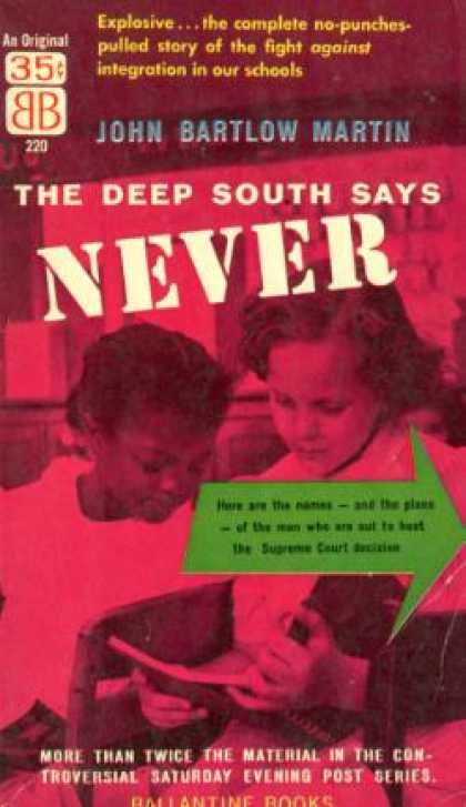Ballantine Books - The Deep South Says "Never." - John Bartlow Martin