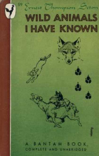 Bantam - Wild Animals I Have Known - Ernest Thompson Seton