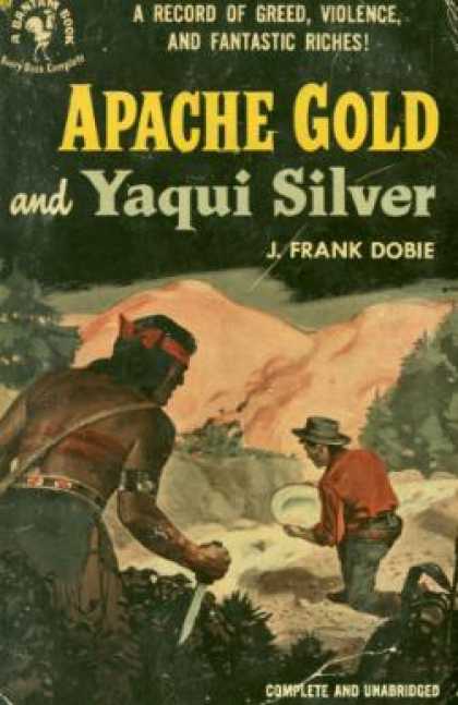 Bantam - Apache Gold and Yaqui Silver - J. Frank Dobie