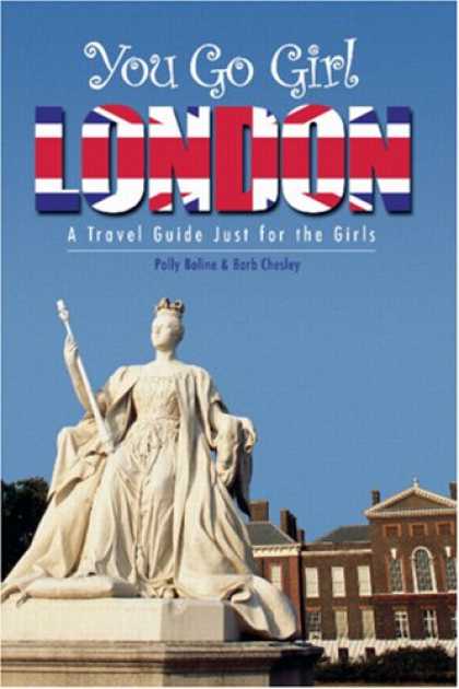 Beatles Books - You Go Girl London: A Travel Guide Just For The Girls