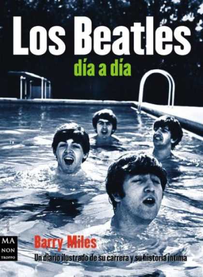 Beatles Books - Los Beatles Dia a Dia (Ma Non Troppomusica) (Spanish Edition)