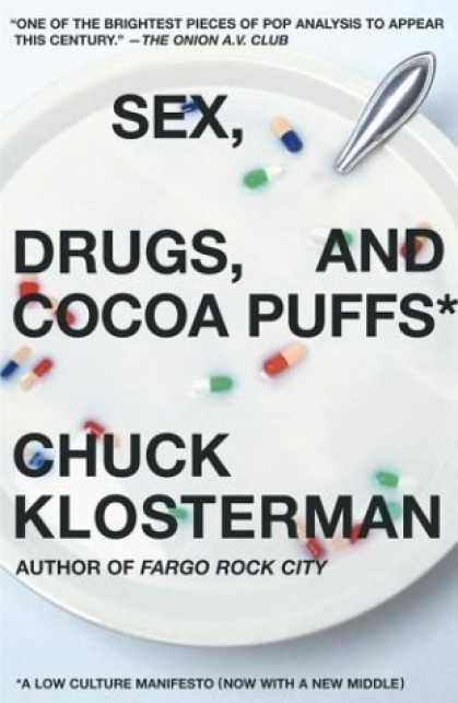 Bestsellers (2006) - Sex, Drugs, and Cocoa Puffs: A Low Culture Manifesto by Chuck Klosterman