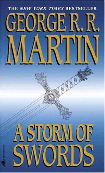 Bestsellers (2006) - A Storm of Swords (A Song of Ice and Fire, Book 3) by George R.R. Martin