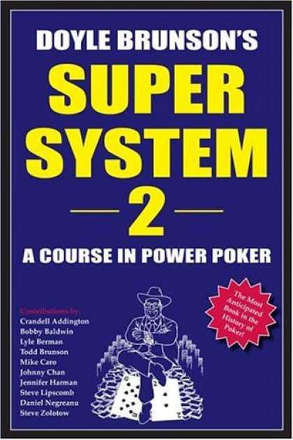 Bestsellers (2006) - Doyle Brunson's Super System II by Doyle Brunson