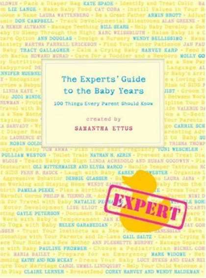 Bestsellers (2006) - The Experts' Guide to the Baby Years: 100 Things Every Parent Should Know by Sam