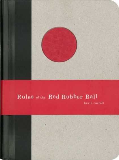 Bestsellers (2006) - Rules of the Red Rubber Ball: Find and Sustain Your Life's Work by Kevin Carroll