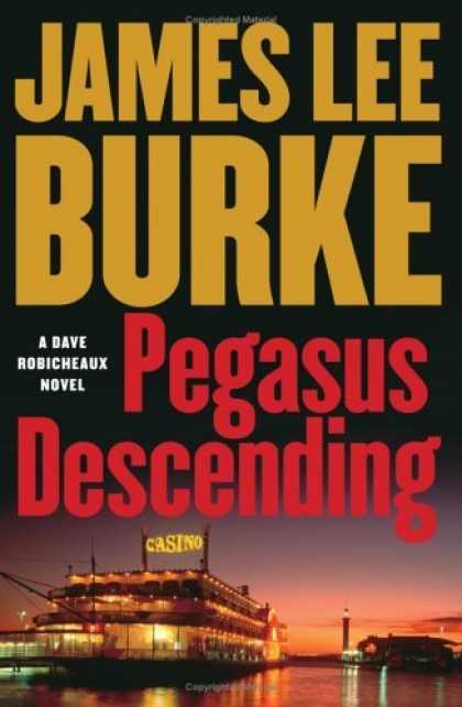 Bestsellers (2006) - Pegasus Descending: A Dave Robicheaux Novel (Dave Robicheaux Mysteries) by James