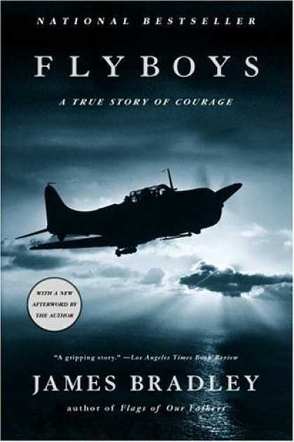 Bestsellers (2006) - Flyboys: A True Story of Courage by James Bradley