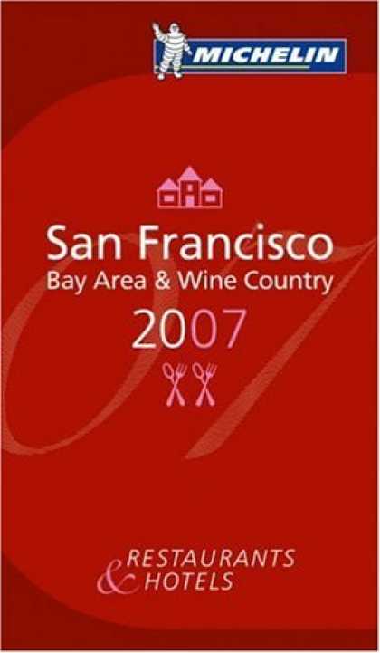 Bestsellers (2006) - Michelin San Francisco 2007: Bay Area and Wine Country (Michelin Guides) by
