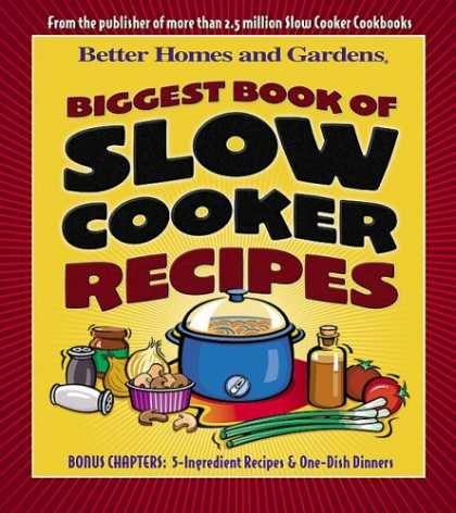 Bestsellers (2006) - Biggest Book of Slow Cooker Recipes (Better Homes & Gardens) by Better Homes and