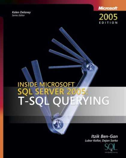 Bestsellers (2006) - Inside Microsoft SQL Server 2005: T-SQL Querying (Solid Quality Learning) by Itz