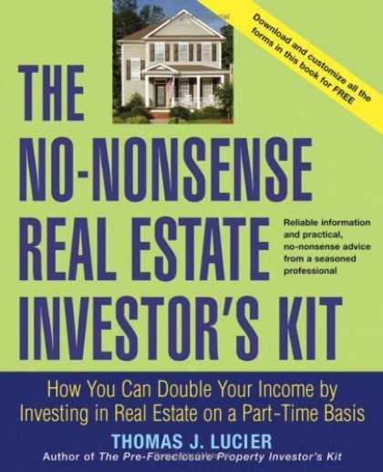 Bestsellers (2006) - The No-Nonsense Real Estate Investor's Kit: How You Can Double Your Income By In