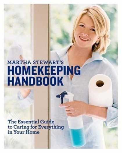 Bestsellers (2006) - Martha Stewart's Homekeeping Handbook: The Essential Guide to Caring for Everyth