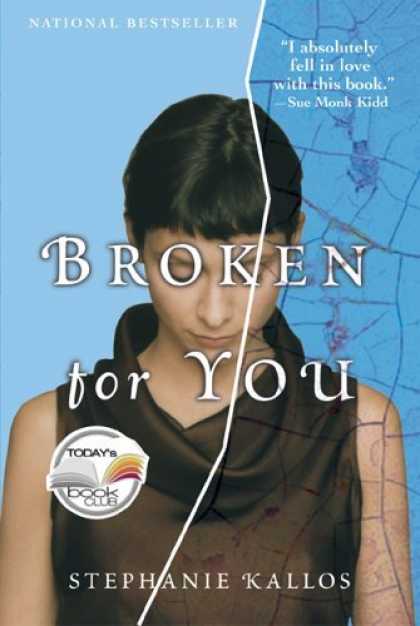 Bestsellers (2006) - Broken for You by Stephanie Kallos