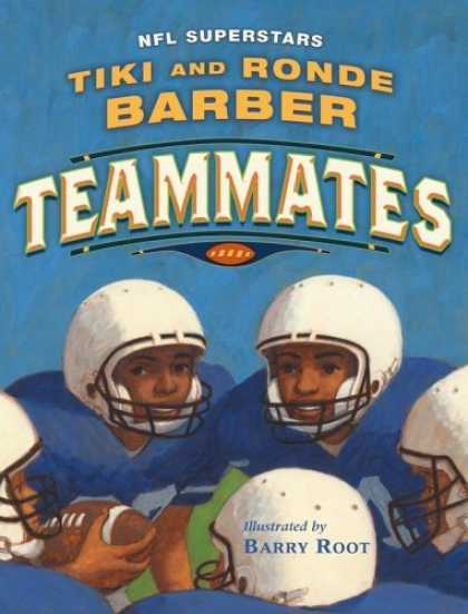 Bestsellers (2006) - Teammates (Paula Wiseman Books) by Tiki Barber