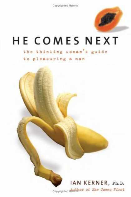 Bestsellers (2006) - He Comes Next: The Thinking Woman's Guide to Pleasuring a Man by Ian Kerner