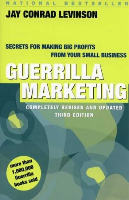 Bestsellers (2006) - Guerrilla Marketing: Secrets for Making Big Profits from Your Small Business (Gu