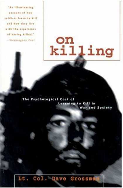 Bestsellers (2006) - On Killing: The Psychological Cost of Learning to Kill in War and Society by Dav
