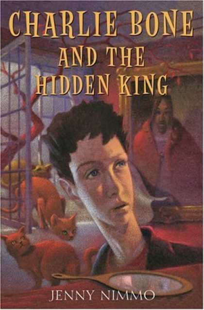 Bestsellers (2006) - Charlie Bone And The Hidden King (Children of the Red King) by Jenny Nimmo