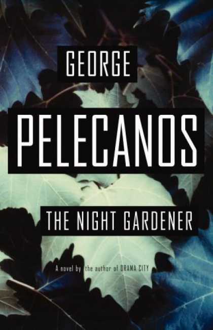 Bestsellers (2006) - The Night Gardener by George Pelecanos