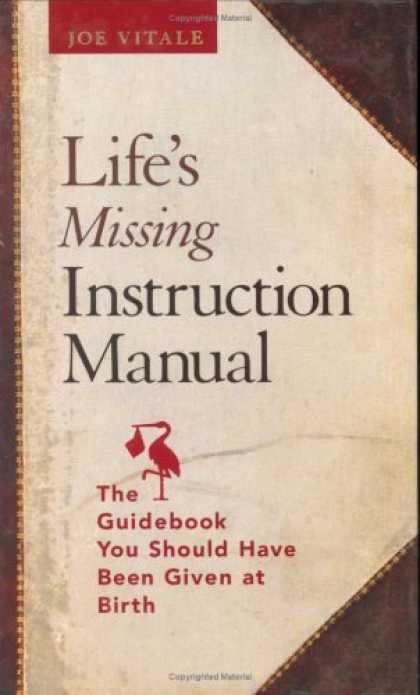 Bestsellers (2006) - Life's Missing Instruction Manual : The Guidebook You Should Have Been Given at