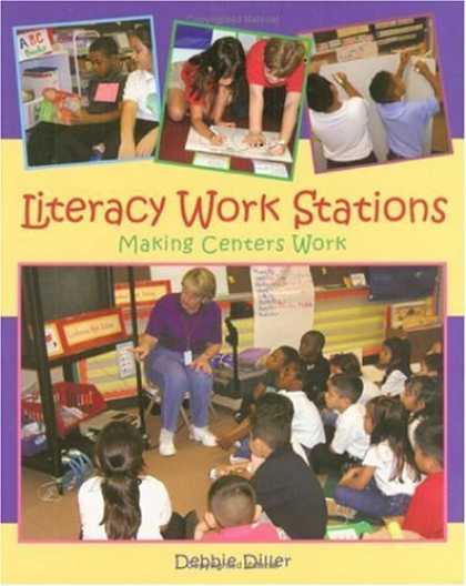 Bestsellers (2006) - Literacy Work Stations: Making Centers Work by Debbie Diller