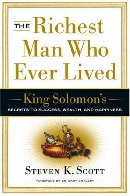 Bestsellers (2006) - The Richest Man Who Ever Lived: King Solomon's Secrets to Success, Wealth, and H
