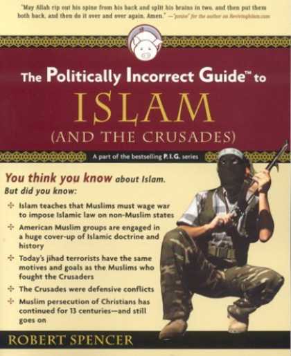 Bestsellers (2006) - The Politically Incorrect Guide to Islam (and the Crusades) by Robert Spencer