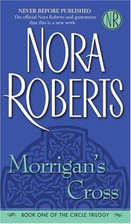 Bestsellers (2006) - Morrigan's Cross (The Circle Trilogy, Book 1) by Nora Roberts