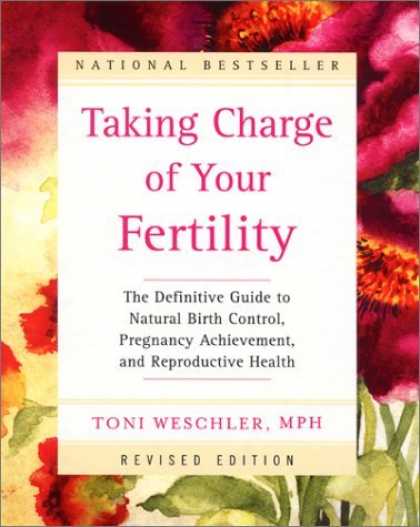 Bestsellers (2006) - Taking Charge of Your Fertility: The Definitive Guide to Natural Birth Control,