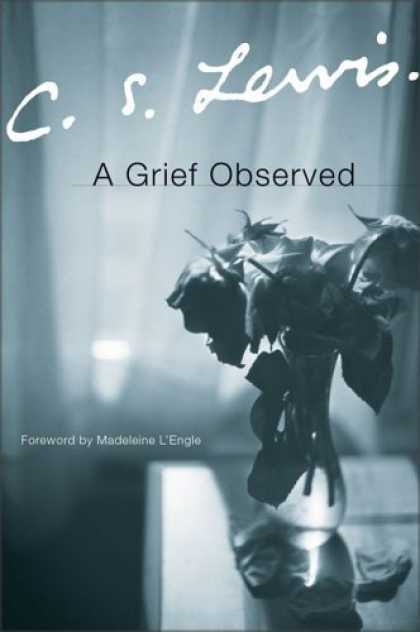 Bestsellers (2006) - A Grief Observed by C. S. Lewis