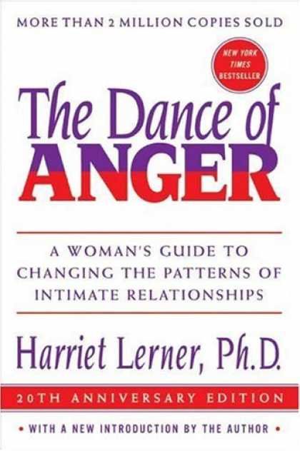 Bestsellers (2006) - The Dance of Anger: A Woman's Guide to Changing the Patterns of Intimate Relatio