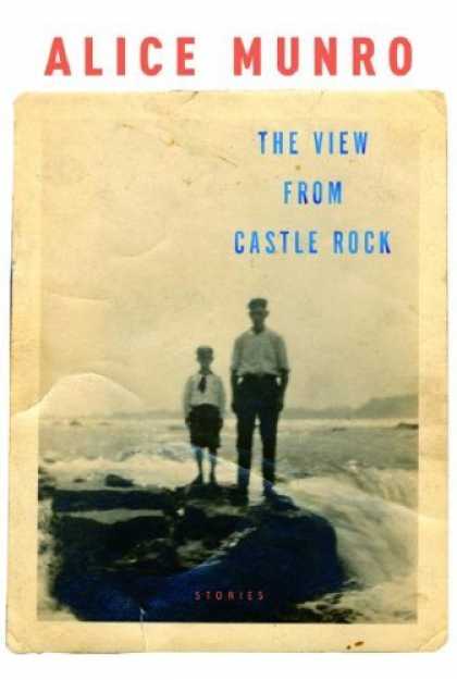 Bestsellers (2006) - The View from Castle Rock: Stories by Alice Munro
