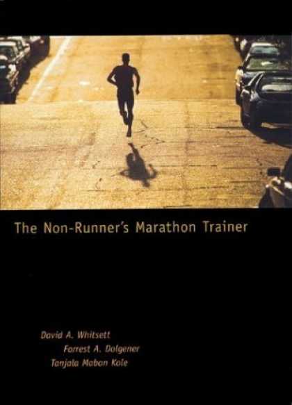 Bestsellers (2006) - The Non-Runner's Marathon Trainer by David A. Whitsett