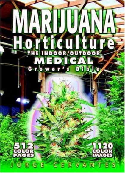 Bestsellers (2006) - Marijuana Horticulture: The Indoor/Outdoor Medical Grower's Bible by Jorge Cerva