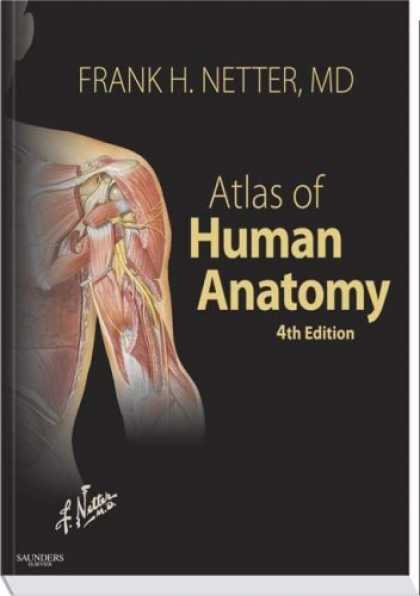 Bestsellers (2006) - Atlas of Human Anatomy: With netteranatomy.com (Netter Basic Science) by Frank H
