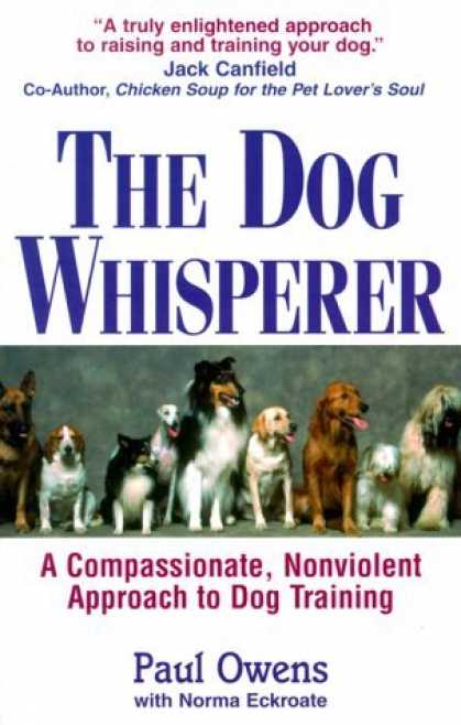 Bestsellers (2006) - The Dog Whisperer: A Compassionate, Nonviolent Approach to Dog Training by Paul