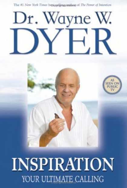 Bestsellers (2006) - Inspiration: Your Ultimate Calling by Wayne W. Dyer