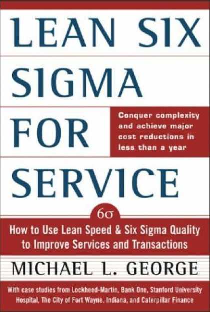 Bestsellers (2006) - Lean Six Sigma for Service : How to Use Lean Speed and Six Sigma Quality to Impr