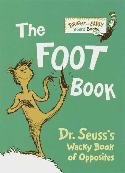 Bestsellers (2006) - The Foot Book: Dr. Seuss's Wacky Book of Opposites (Bright & Early Board Books(T